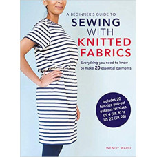 A Beginner's Guide to Sewing with Knitted Fabrics